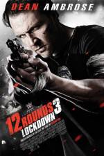 Watch 12 Rounds 3: Lockdown Watch123movies