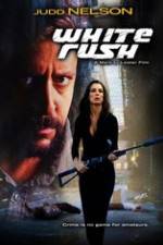 Watch White Rush Watch123movies