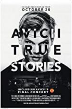 Watch Avicii: True Stories Watch123movies