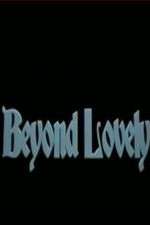 Watch Beyond Lovely Watch123movies