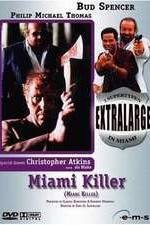 Watch Extralarge: Miami Killer Watch123movies