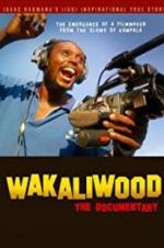 Watch Wakaliwood: The Documentary Watch123movies