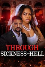 Watch Through Sickness and Hell Watch123movies