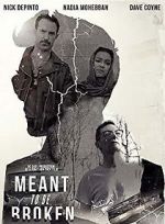 Watch Meant to Be Broken Watch123movies