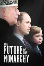 Watch The Future of the Monarchy Watch123movies