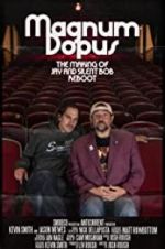 Watch Magnum Dopus: The Making of Jay and Silent Bob Reboot Watch123movies