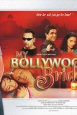 Watch My Bollywood Bride Watch123movies