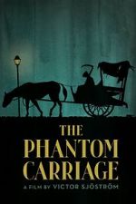 Watch The Phantom Carriage Watch123movies