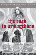 Watch The Road to Armageddon A Spiritual Documentary Watch123movies