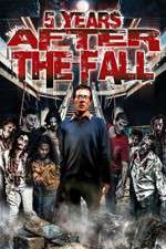Watch 5 Years After the Fall Watch123movies