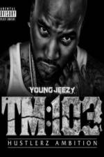 Watch Young Jeezy A Hustlerz Ambition Watch123movies