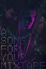 Watch A Song for Your Mixtape Watch123movies