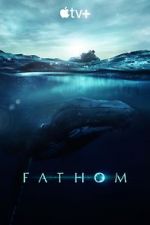 Watch Fathom Watch123movies