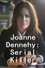 Watch Joanne Dennehy: Serial Killer Watch123movies