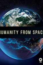 Watch Humanity from Space Watch123movies