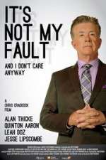 Watch It\'s Not My Fault and I Don\'t Care Anyway Watch123movies