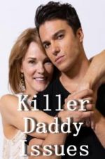 Watch Killer Daddy Issues Watch123movies