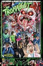 Watch Attack of the Tromaggot Watch123movies