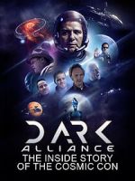 Watch Dark Alliance: The Inside Story of the Cosmic Con Watch123movies