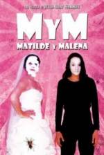 Watch M y M: Matilde y Malena Watch123movies