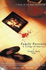Watch Family Portraits A Trilogy of America Watch123movies