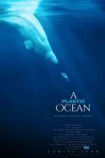 Watch A Plastic Ocean Watch123movies