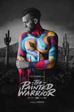 Watch The Painted Warrior Watch123movies