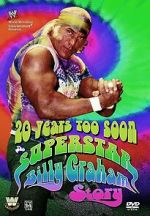 Watch 20 Years Too Soon: Superstar Billy Graham Watch123movies