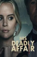 Watch His Deadly Affair Watch123movies