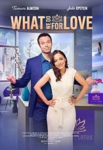 Watch What We Do for Love Watch123movies