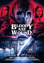 Watch Bloody Axe Wound Watch123movies