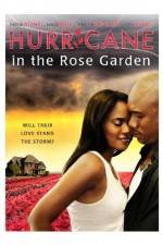 Watch Hurricane in the Rose Garden Watch123movies