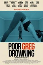 Watch Poor Greg Drowning Watch123movies