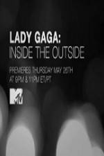 Watch Lady Gaga Inside the Outside Watch123movies