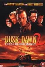Watch From Dusk Till Dawn 2: Texas Blood Money Watch123movies