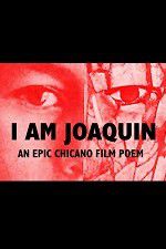 Watch I Am Joaquin Watch123movies