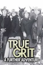 Watch True Grit: A Further Adventure Watch123movies