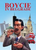 Watch Boycie in Belgrade Watch123movies