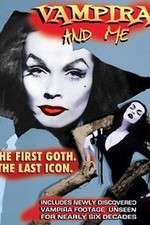 Watch Vampira and Me Watch123movies