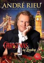 Watch Andre Rieu: Christmas in London Watch123movies