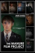 Watch The Manure Film Project: A Crappy Documentary with Absolutely No Budget Watch123movies