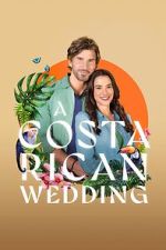 Watch A Costa Rican Wedding Watch123movies