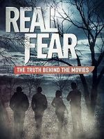 Watch Real Fear: The Truth Behind the Movies Watch123movies