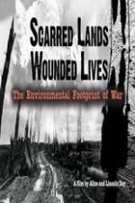 Watch Scarred Lands & Wounded Lives--The Environmental Footprint of War Watch123movies
