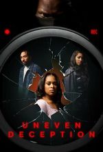 Watch Uneven Deception Watch123movies