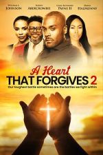 Watch A Heart That Forgives 2: The Battle Within Watch123movies