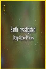 Watch National Geographic Earth Investigated Deep Space Probes Watch123movies