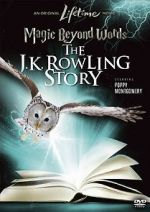Watch Magic Beyond Words: The J.K. Rowling Story Watch123movies