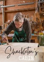 Watch Shackletons Cabin Watch123movies