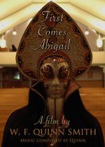 Watch First Comes Abigail (Short 2018) Watch123movies